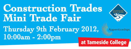Construction Trades Mini Trade Fair Thursday 9th February 2012, 10:00am - 2:00pm