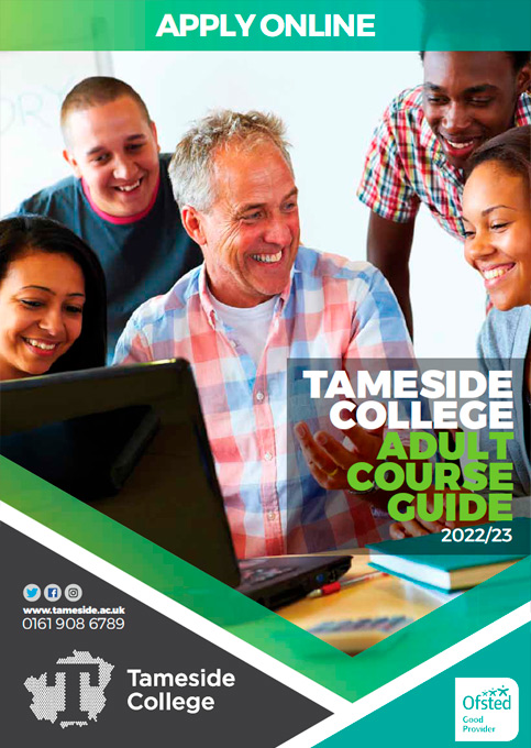 Adult Course Guide Opportunities for Adults at Tameside College - Greater Manchester
